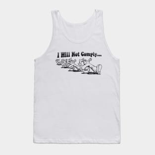 I Will Not Comply Tank Top